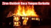 Zirve Oteldeki Baca Yangını Korkuttu
