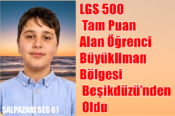 LGS 500 Tam Puan Alan Öğrenci Büyükliman Bölgesi Beşikdüzü’nden Oldu