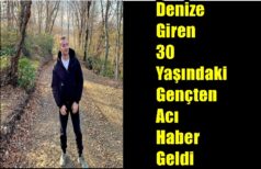 Denize Giren 30 Yaşındaki Gençten Acı Haber Geldi