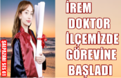 İrem Doktor İlçemizde Göreve Başladı