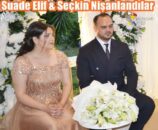 Suade Elif & Seçkin Nişanlandılar