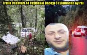 Trafik Canavarı 44 Yaşındaki Babayı 3 Evladından Ayırdı