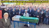 Kurra Hafız Hacı Ali Özdin Sayvançatak Mahallesinde Ebediyete  Uğurlandı