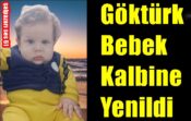 Göktürk Bebek Kalbine Yenildi